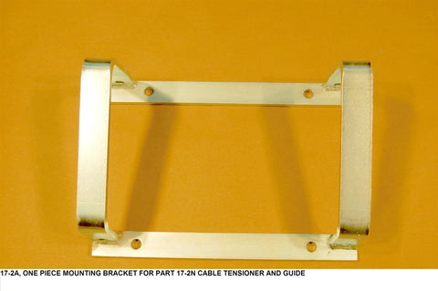 One Piece Mounting Bracket For Part 17-2n Cable Tensioner And Guide