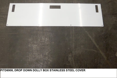 Drop Dwn Dolly Box Stainless Steel Cover